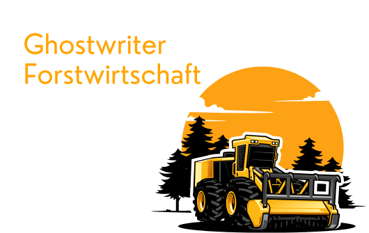 Ghostwriter Forstwirtschaft